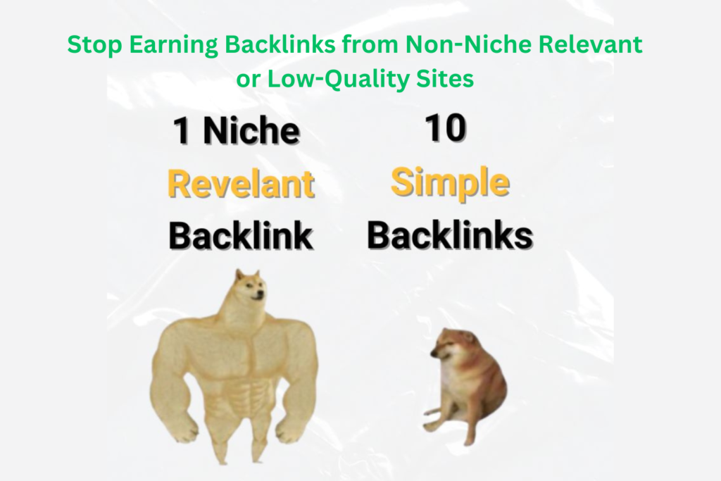 Stop Earning Backlinks from Non-Niche Relevant or Low-Quality Sites