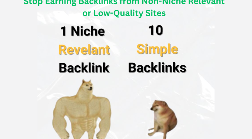 Stop Earning Backlinks from Non-Niche Relevant or Low-Quality Sites